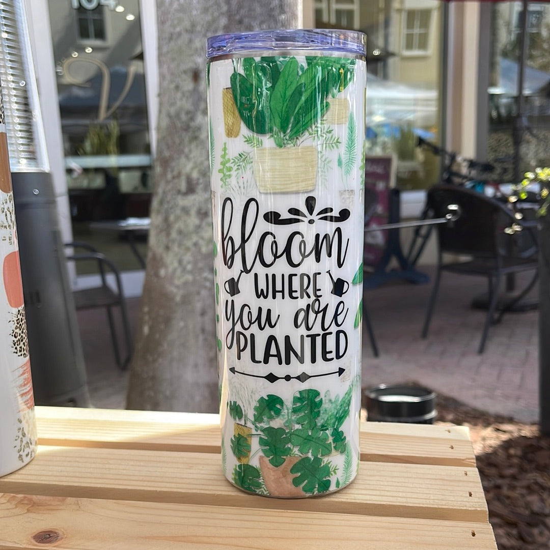 20oz Bloom Where You Are Planted