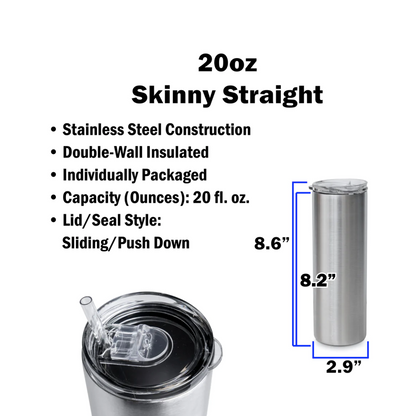 Custom Skinny Tumbler